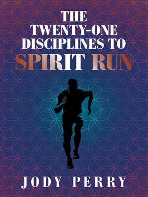 cover image of The Twenty-One Disciplines to Spirit Run